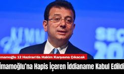 İmamoğlu’na Hapis İçeren İddianame Kabul Edildi!