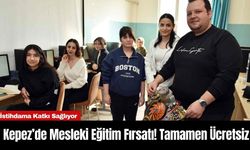 Kepez’de Mesleki Eğitim Fırsatı! Tamamen Ücretsiz