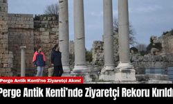 Perge Antik Kenti’nde Ziyaretçi Rekoru Kırıldı