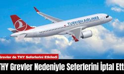 THY Grevler Nedeniyle Seferlerini İptal Etti