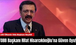 TOBB Başkanı Rifat Hisarcıklıoğlu’na Güven Oyu!