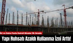 Yapı Ruhsatı Azaldı Kullanma İzni Arttı!