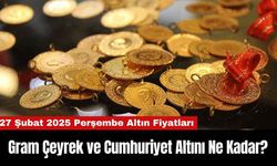 Gram Çeyrek ve Cumhuriyet Altını Ne Kadar?