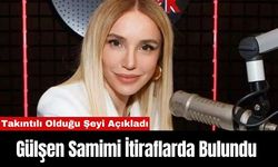 Gülşen Samimi İtiraflarda Bulundu: Takıntılı Olduğu Şeyi Açıkladı