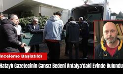 Hataylı Gazeteci Antalya'da Öl* Bulundu