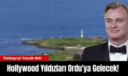 Hollywood Yıldızları Ordu'ya Gelecek!