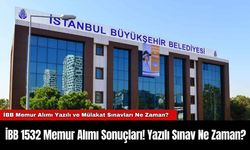 İBB 1532 Memur Alımı Sonuçları! Yazılı Sınav Ne Zaman?