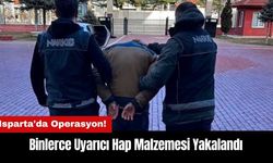 Isparta'da Binlerce Uyarıcı Hap Malzemesi Yakalandı