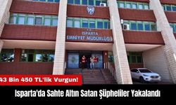 Isparta'da Sahte Altın Satan Şüpheliler Yakalandı