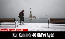 İstanbul Beyaza Büründü: Kar Kalınlığı 40 CM'yi Aştı!