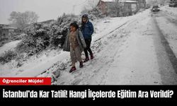 İstanbul’da Kar Tatili! Hangi İlçelerde Eğitim Ara Verildi?