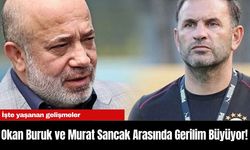 Okan Buruk ve Murat Sancak Arasında Gerilim Büyüyor!