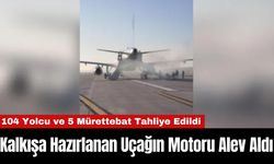 Kalkışa Hazırlanan Uçağın Motoru Alev Aldı