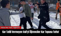 Kar Tatili Vermeyen Vali'yi Öğrenciler Kar Topuna Tuttu!