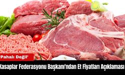 Kasaplar Federasyonu Başkanı'ndan Et Fiyatları Açıklaması