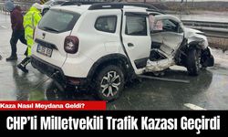 CHP’li Milletvekili Trafik Kazası Geçirdi