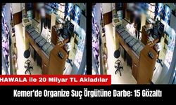 Kemer'de Organize Suç Örgütüne Darbe: HAWALA ile 20 Milyar TL Akladılar!