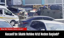 Kocaeli’de Silahlı Rehine Krizi Neden Başladı?