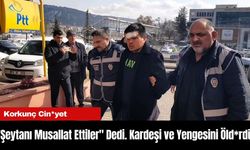 Korkunç Cin*yet: "Bana Şeytanı Musallat Ettiler" Diyerek Kardeşi ve Yengesini Öld*rdü