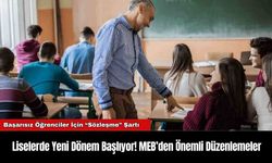 Liselerde Yeni Dönem Başlıyor! MEB’den Önemli Düzenlemeler