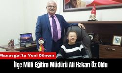 Manavgat İlçe Milli Eğitim Müdürlüğü'ne Ali Hakan Öz Atandı