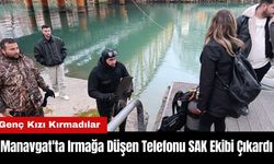 Manavgat'ta Irmağa Düşen Telefonu SAK Ekibi Çıkardı