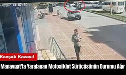 Manavgat'ta Kavşak Kazası! Yaralanan Motosiklet Sürücüsünün Durumu Ağır