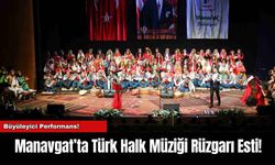 Manavgat’ta Türk Halk Müziği Rüzgarı Esti!