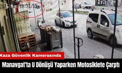 Manavgat'ta U Dönüşü Yaparken Motosiklete Çarptı