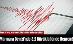 Marmara Denizi'nde 3.2 Büyüklüğünde Deprem!