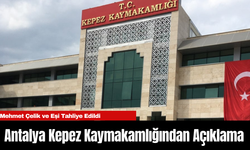 Antalya Kepez Kaymakamlığından Açıklama: Mehmet Çelik ve Eşi Tahliye Edildi