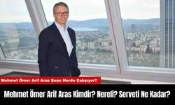 Mehmet Ömer Arif Aras Kimdir? Nereli? Serveti Ne Kadar?