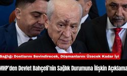 MHP’den Devlet Bahçeli’nin Sağlık Durumuna İlişkin Açıklama