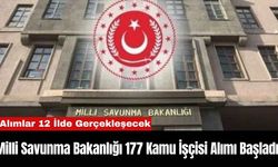 Milli Savunma Bakanlığı 177 Kamu İşçisi Alımı Başladı!