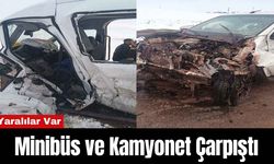 Minibüs ve Kamyonet Çarpıştı: Yaralılar Var