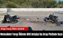 Motosiklet Yarışı Ölümle Bitti Antalya’da Drag Pistinde Kaza