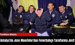 Antalya'da Jose Mourinho’dan Fenerbahçe Taraftarına Jest!