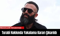 Turabi'ye 'Müstehcenlik' Soruşturması: Yakalama Kararı Çıkarıldı