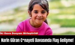 Narin Güran C*nayeti Davasında Flaş Gelişme!