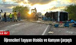 Öğrencileri Taşıyan Otobüs ve Kamyon Çarpıştı: 12 Öl*