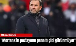 Okan Buruk: "Mertens'in pozisyonu penaltı gibi görünmüyor"