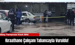 Okey Tartışması Kanlı Bitti: Kıraathane Çalışanı Tabancayla Vuruldu!