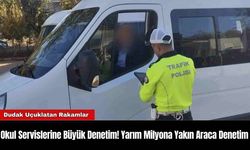 Okul Servislerine Büyük Denetim! Yarım Milyona Yakın Araca Denetim