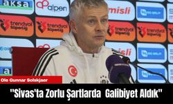 Ole Gunnar Solskjaer: "Sivas'ta Zorlu Şartlarda Kritik Bir Galibiyet Aldık"