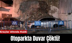 Otoparkta Duvar Çöktü! Araçlar Altında Kaldı