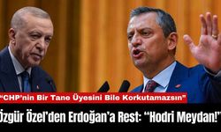 Özgür Özel’den Erdoğan’a Rest: “Hodri Meydan!”