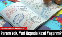 Param Yok, Yurt Dışında Nasıl Yaşarım?