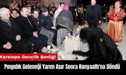 Pıngıdık Geleneği Yarım Asır Sonra Konyaaltı'na Döndü