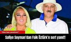 Safiye Soyman’dan Faik Öztürk’e sert yanıt!!