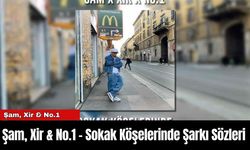 Şam, Xir & No.1 – Sokak Köşelerinde Şarkı Sözleri